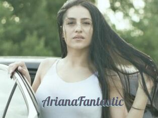 ArianaFantastic
