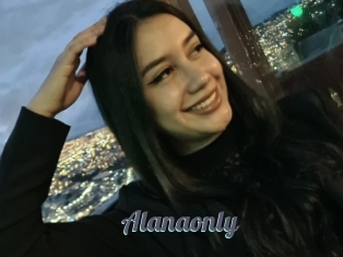 Alanaonly