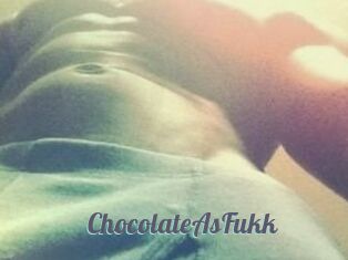 ChocolateAsFukk