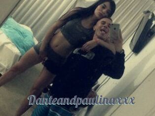Danteandpaulinaxxx