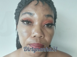 Dirtynanha31
