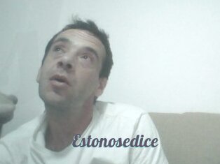 Estonosedice