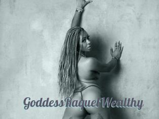 GoddessRaquelWealthy