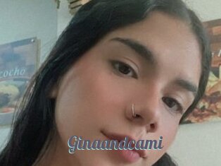 Ginaandcami