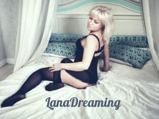 LanaDreaming