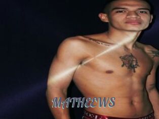 MATHEEWS