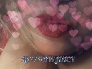MIZZBBWJUICY