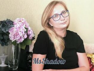 MsShadow