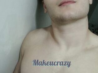 Makeucrazy