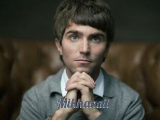 Mikhaaail