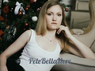 PeleBellaHere