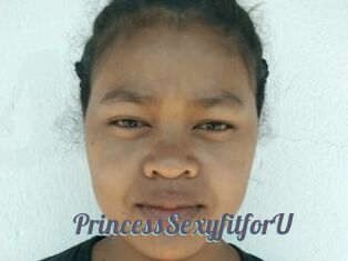 PrincessSexyfitforU