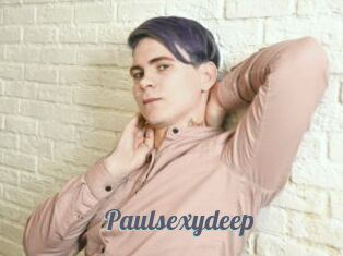 Paulsexydeep