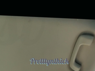 Pretttynthick