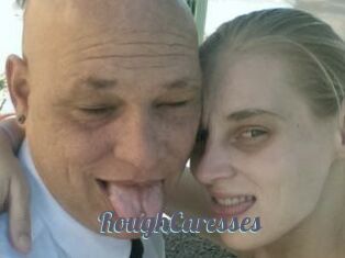 RoughCaresses