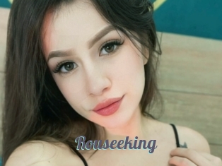 Rouseeking