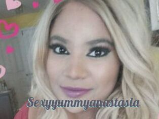 Sexyyummyanastasia