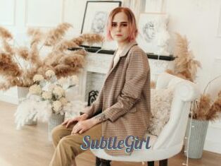 SubtleGirl
