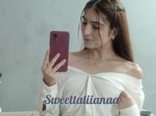 Sweettatiianaa