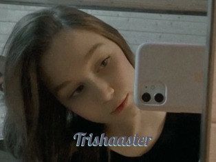 Trishaaster