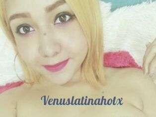 Venuslatinahotx