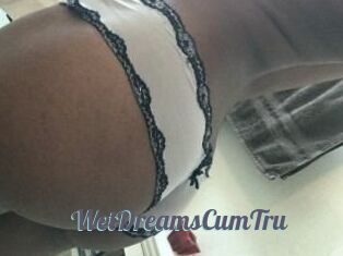 WetDreamsCumTru