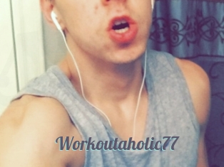 Workoutaholic77