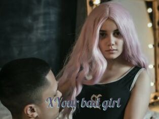 XYour_bad_girl