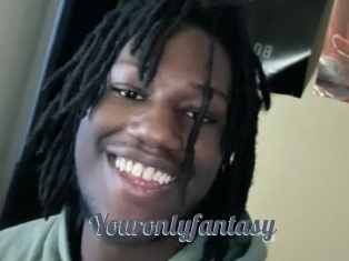 Youronlyfantasy